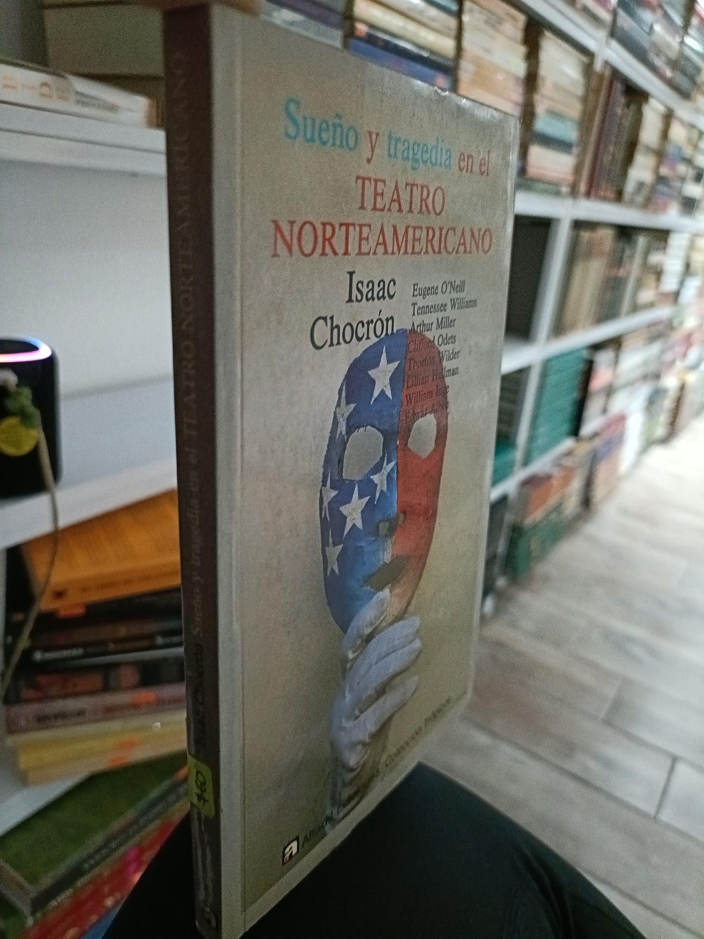 SUEÑO Y TRAGEDIA EN EL TEATRO NORTEAMERICANO POR ISAAC CHOCRON USADO NOVELA JUAREZ 515