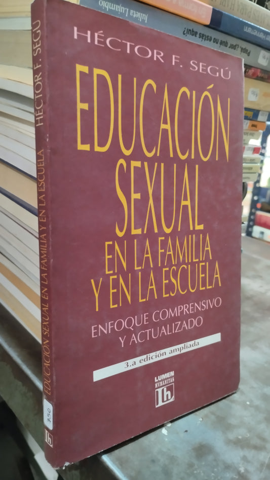EDUCACION SEXUAL EN LA FAMILIA Y EN LA ESCUELA POR HECTOR F SEGU LIBRO USADO PSICOLOGIA ALDAMA