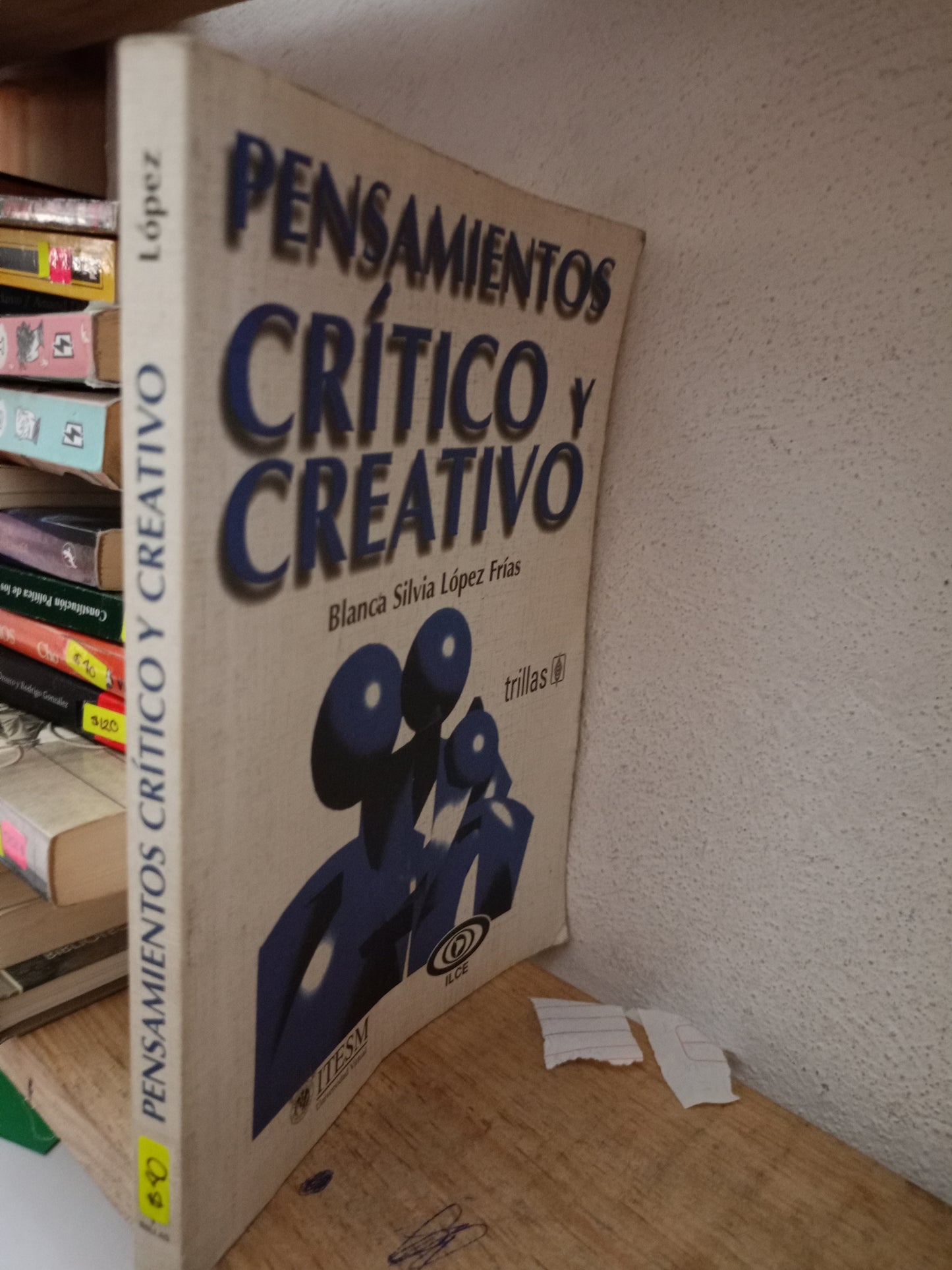 PENSAMIENTOS CRITICO Y CREATIVO POR BLANCA SILVA LOPEZ FARIAS USADO FILOSOFIA LITERARIO 305