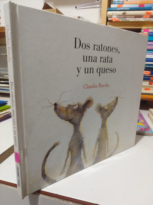 DOS RATONES, UNA RATA Y UN QUESO POR CLAUDIA RUEDA USADO INFANTIL JUAREZ