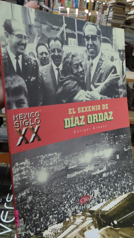 EL SEXENIO DE DIAZ ORDAZ POR ENRIQUE KRAUZE LIBRO USADO HISTORIA ALDAMA