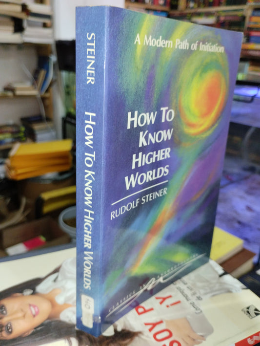 HOW TO KNOW HIGHER WORLDS POR RUDOLF STEINER USADO ALDAMA