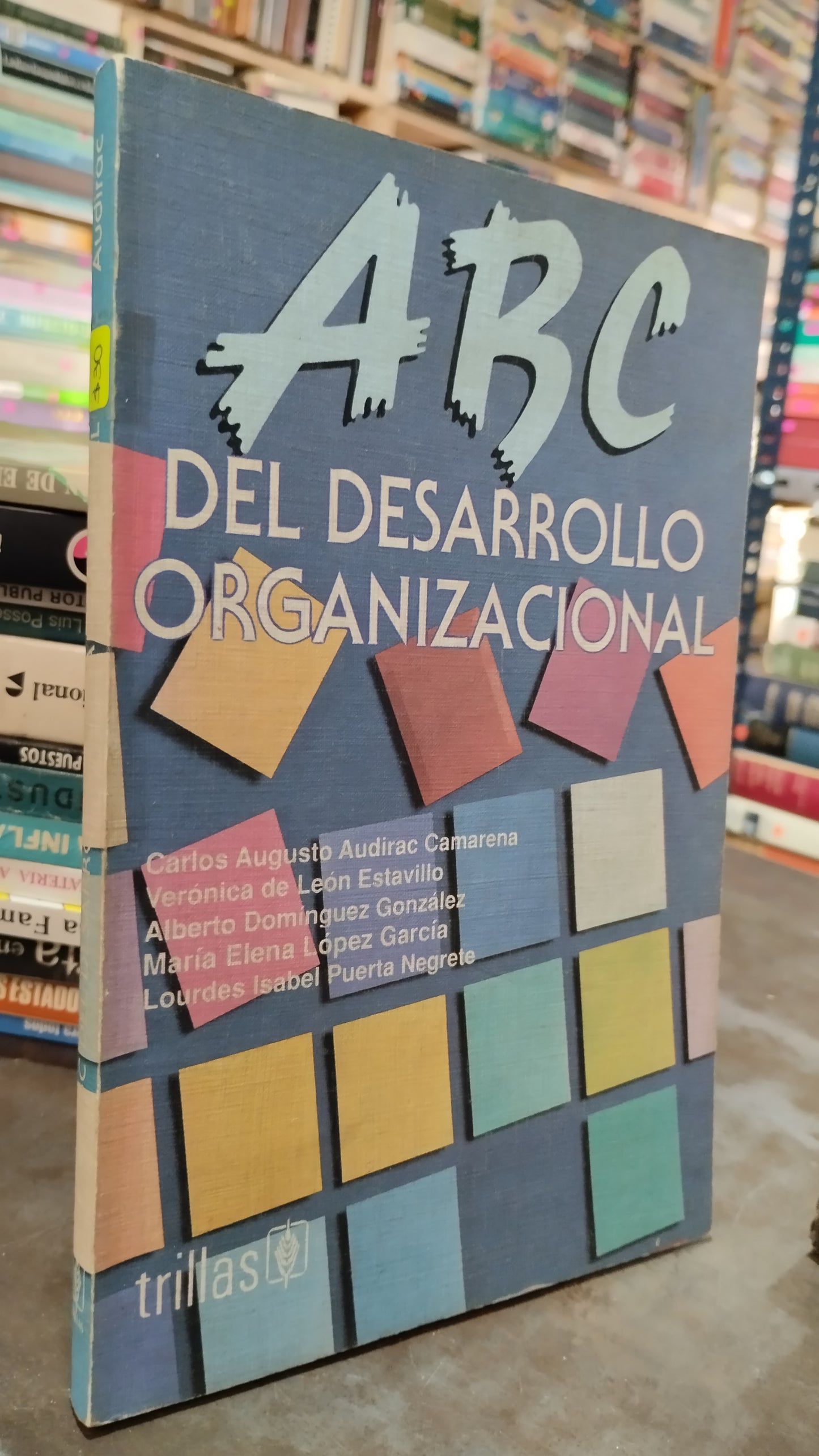 ABC DEL DESARROLLO ORGANIZACIONAL POR CARLOS AUGUSTO AUDIRAC CAMARENA LIBRO USADO ADMINISTRACION ALDAMA