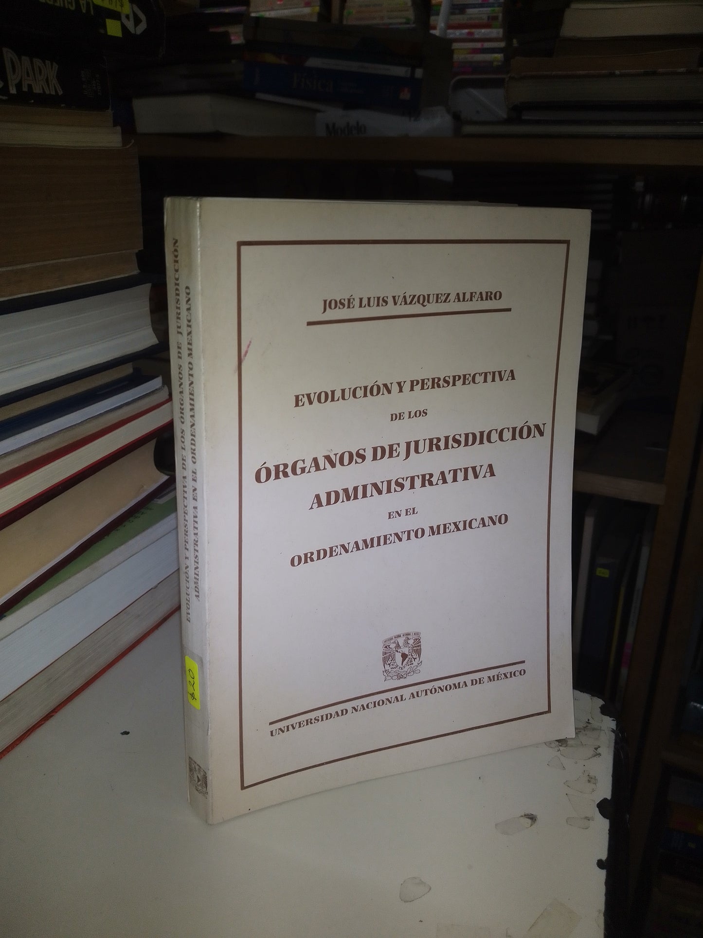EVOLUCIÓN Y PERSPECTIVA DE LOS ÓRGANOS DE JURISDICCIÓN ADMINISTRATIVA EN EL ORDENAMIENTO MEXICANO POR JOSÉ LUIS VÁZQUEZ ALFARO USADO DERECHO LITERARIO 207