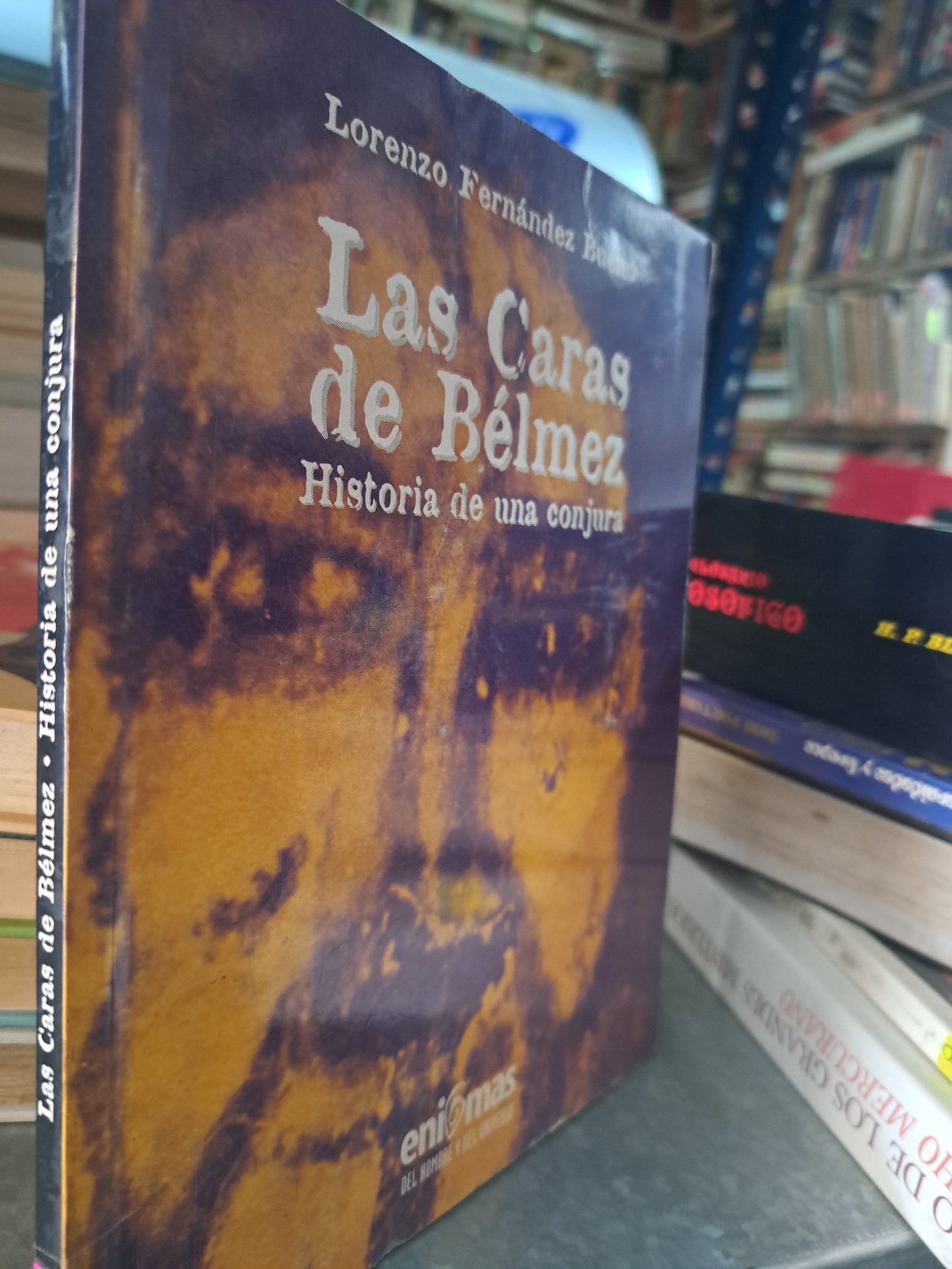LAS CARAS DE BÉLMEZ HISTORIA DE UNA CONJURA LORENZO FERNÁNDEZ BUENO USADO ESOTERISMO ALDAMA
