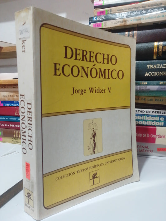 DERECHO ECONOMICO POR JORGE WITKER USADO DERECHO JUAREZ