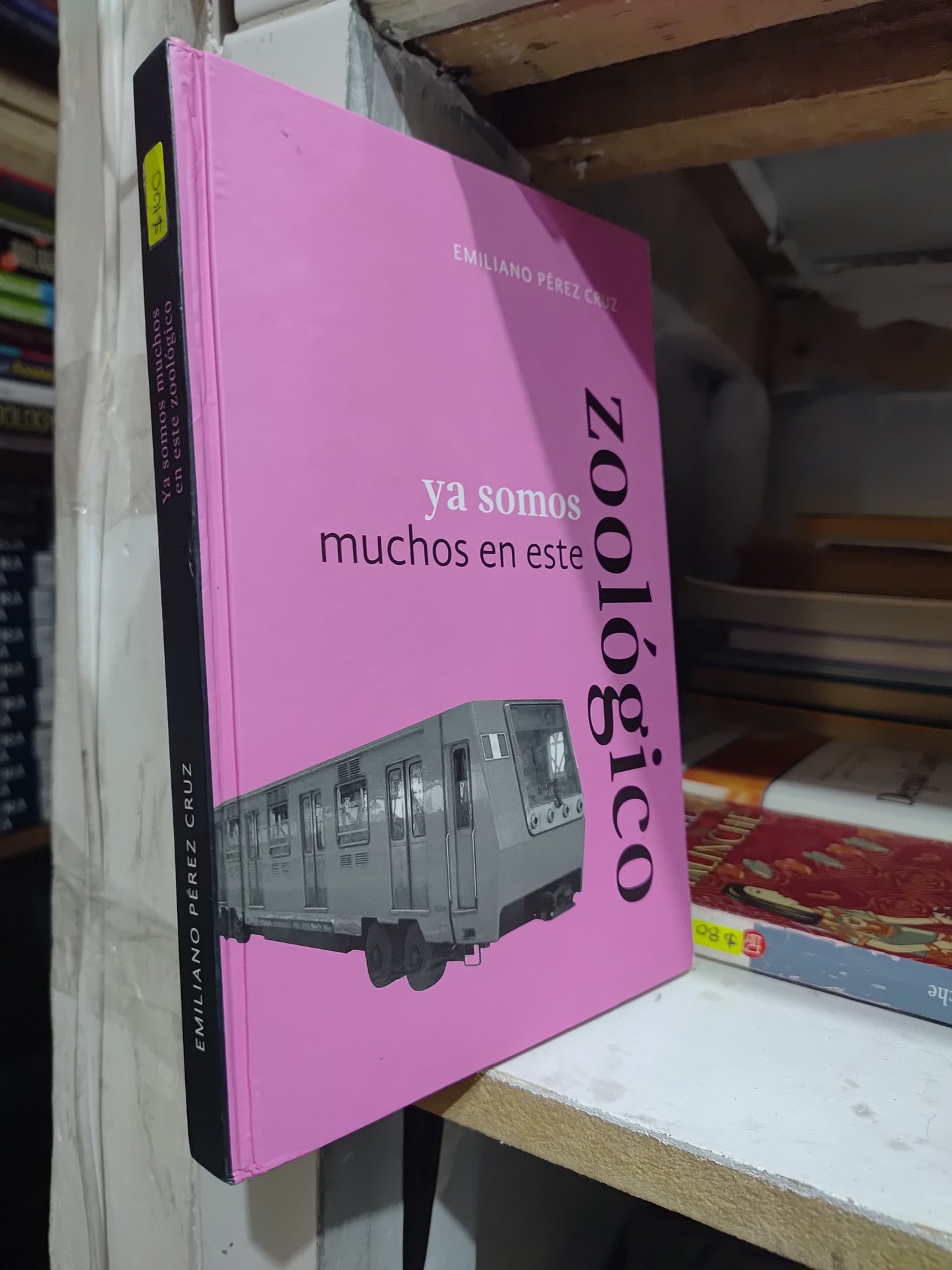 YA SOMOS MUCHOS EN ESTE ZOOLOGICO POR EMILIANO EPREZ CRUZ USADO NOVELA JUAREZ