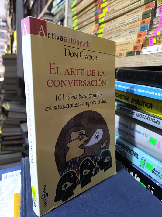 EL ARTE DE LA CONVERSACION POR DON GABOR USADO SUP PERSONAL JUAREZ 507