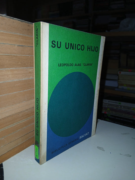 SU ÚNICO HIJO POR LEOPOLDO ALAS, "CLARÍN" USADO NOVELA LITERARIO 207