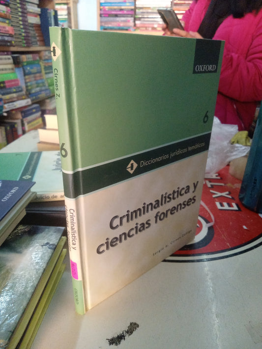CRIMINALISTICA Y CIENCIAS FORENSES POT SERGIO H CIRNES ZUÑIGA USADO DERECHO LITERARIO 207