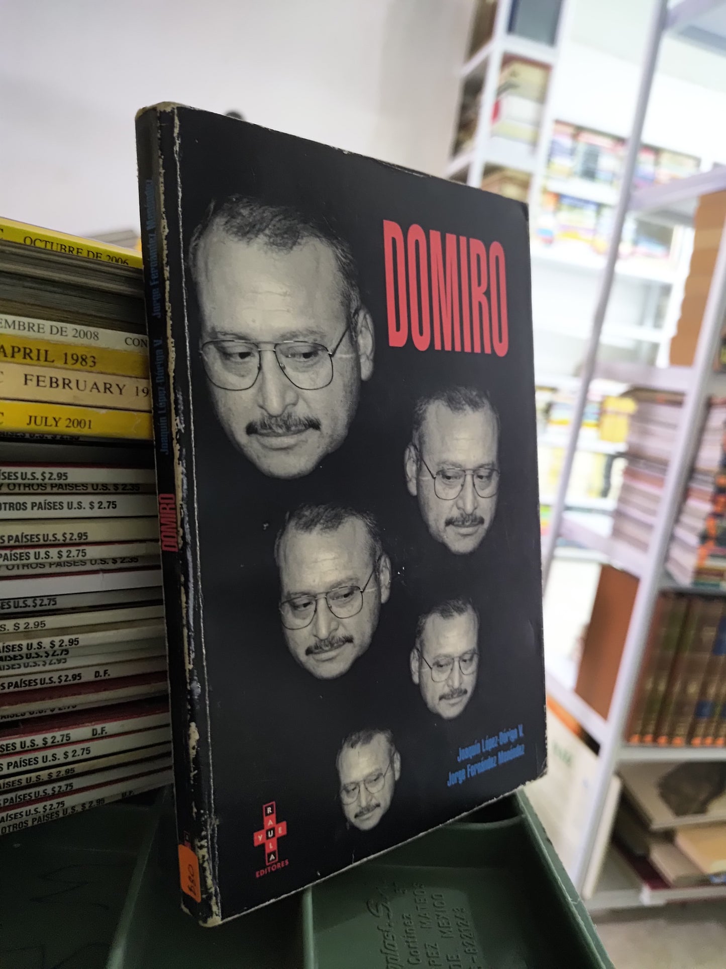 DOMIRO POR JOAQUIN LOPEZ DORIGA USADO POLITICA JUAREZ 515