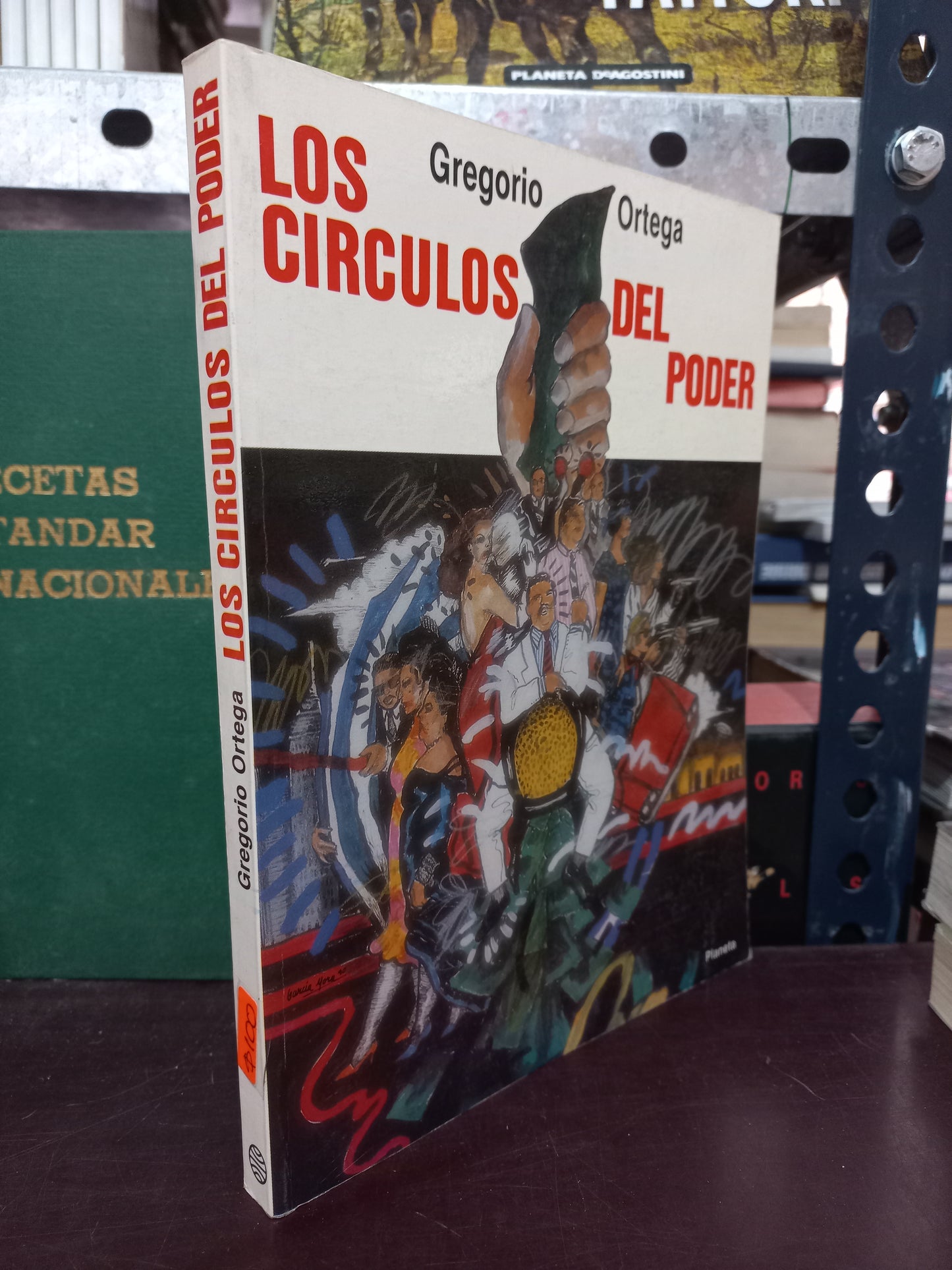 LOS CÍRCULOS DEL PODER POR GREGORIO ORTEGA USADO POLÍTICA LITERARIO 305