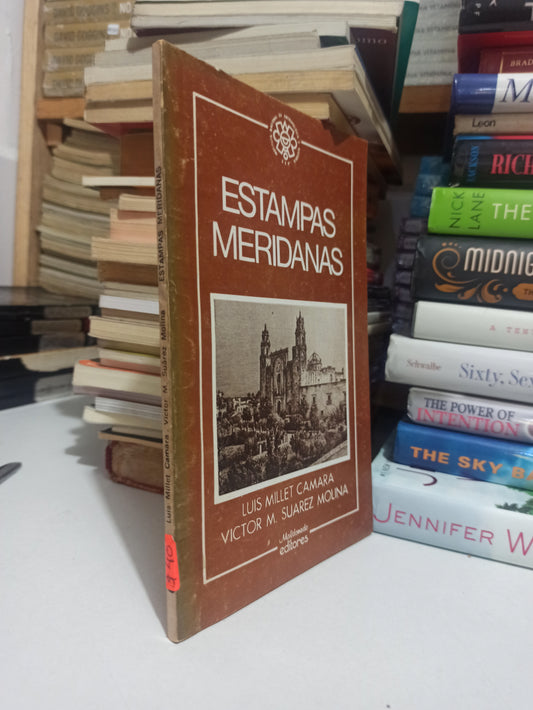 ESTAMPAS DE MERIDANAS POR LUIS MILLET CAMARA USADO NOVELAS JUÁREZ