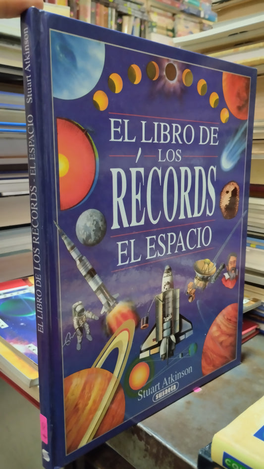 EL LIBRO DE LOS RECORDS EL ESPACIO POR STUART ATKINSON LIBRO USADO CIENCIA ALDAMA