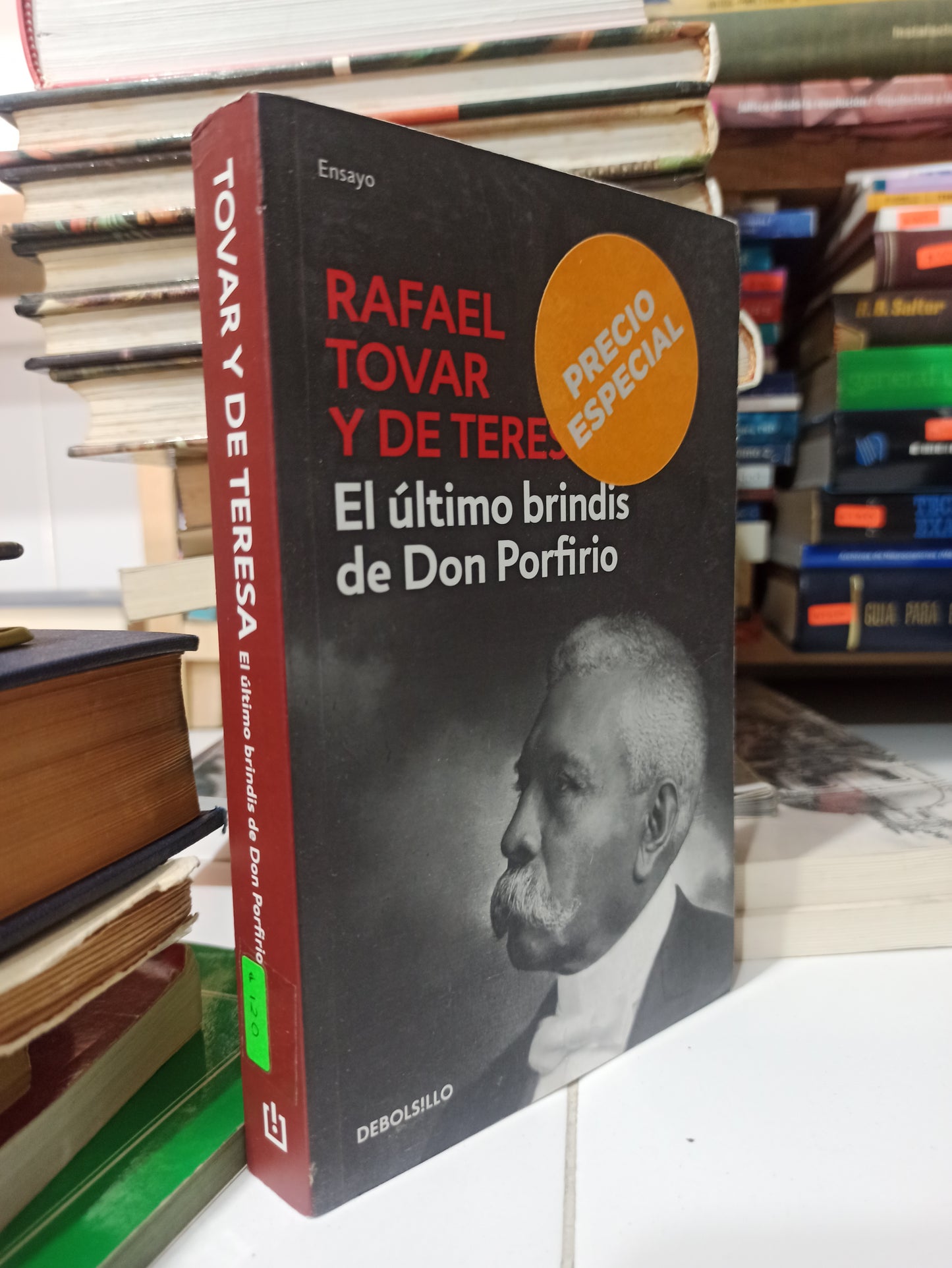 EL ULTIMO BRINDIS DE DON PORFIRIO POR RAFAEL TOVAR Y DE TERESA USADO HISTORIA JUÁREZ