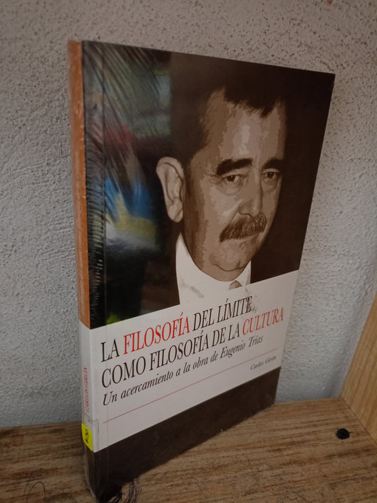LA FILOSOFÍA DE LÍMITE COMO FILOSOFÍA DE LA CULTURA UN ACERCAMIENTO A LA OBRA DE EUGENIO TRÍAS POR CARLOS GIRÓN NUEVO LIBROS NUEVOS LITERARIO 305