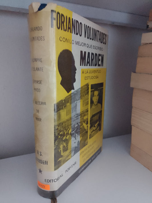 FORJANDO VOLUNTADES SIEMPRE ADELANTE ABRIRSE PASO LA ALEGRIA DE VIVIR POR OS MARDEN USADO NOVELA JUAREZ 515