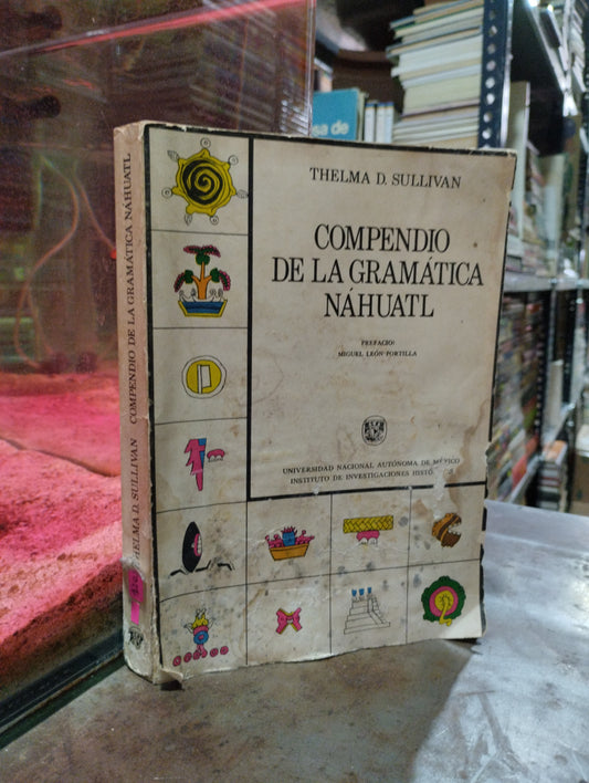 COMPENDIO DE LA GRAMATICA NAHUATL POR THELMA D. SULLIVAN USADO EDUCACIÓN ALDAMA