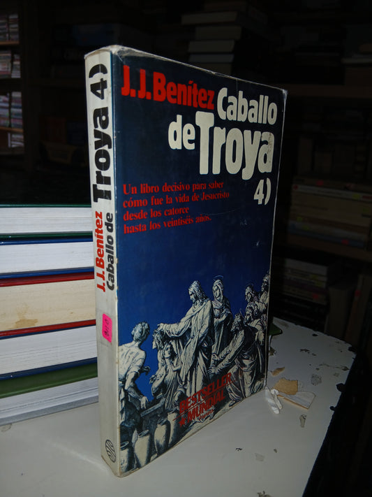 CABALLO DE TROYA 4 POR J.J. BENITEZ USADO NOVELA LITERARIO 207