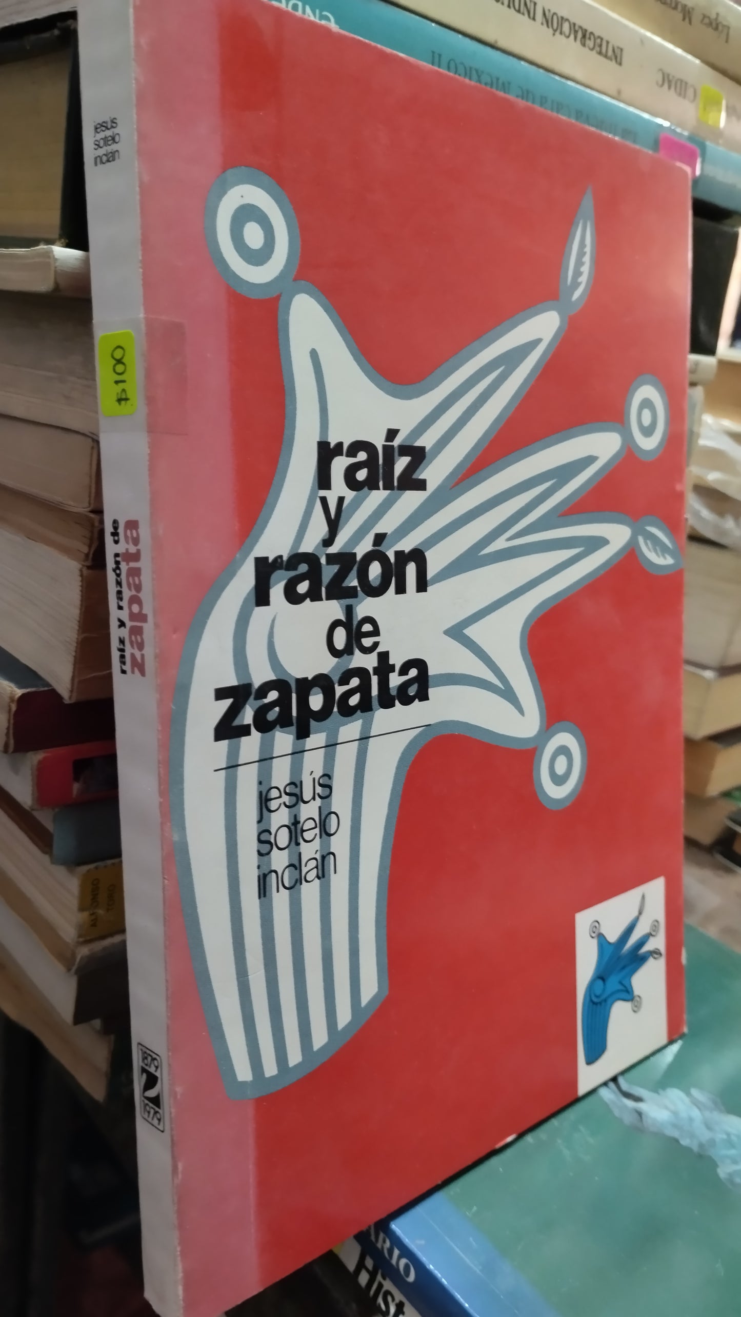 RAIZ Y RAZON DE ZAPATA POR JESUS SOTELO INCLAN LIBRO USADO HISTORIA ALDAMA