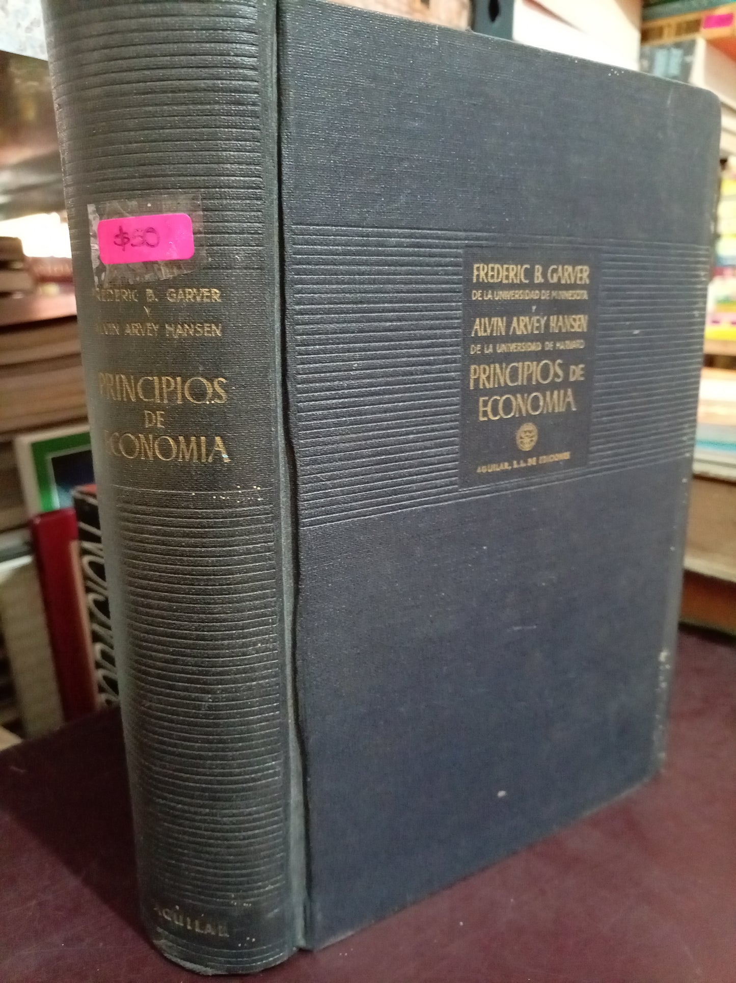 PRINCIPIOS DE ECONOMIA FREDERIC B. GARVER, ALVIN ARVERY HANSEN USADO ECONOMIA LITERARIO 305