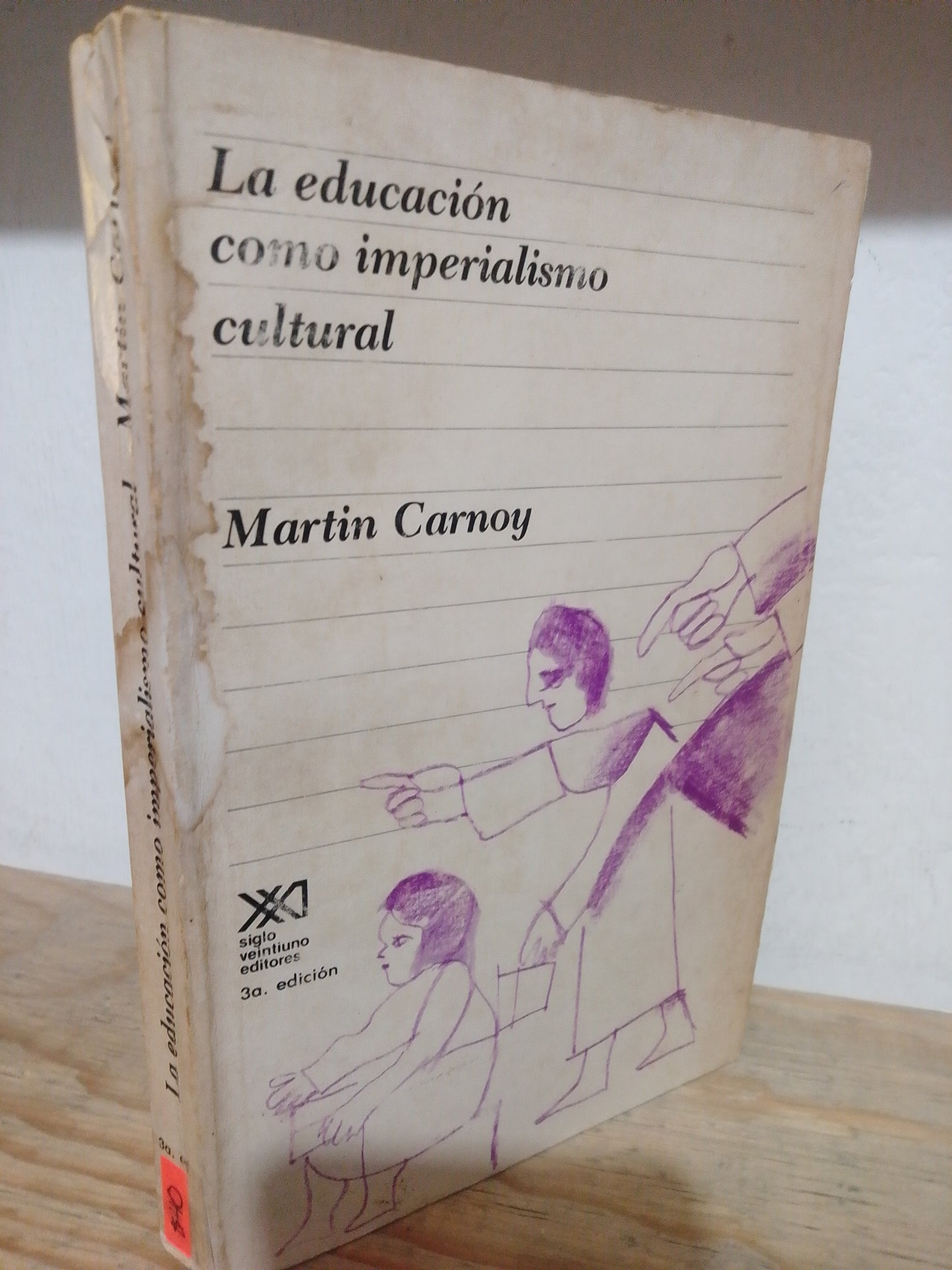 LA EDUCACION COMO IMPERIALISMO CULTURAL POR MATIN CARNOY USADO EDUCACION JUAREZ