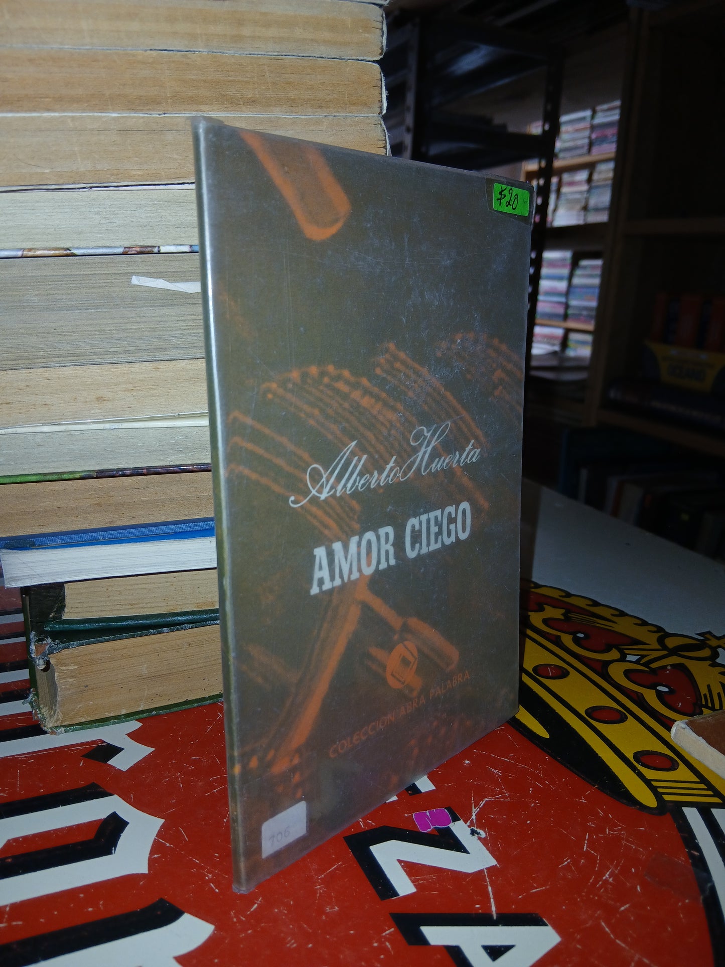 AMOR CIEGO POR ALBERTO HUERTA USADO NOVELA LITERARIO 207