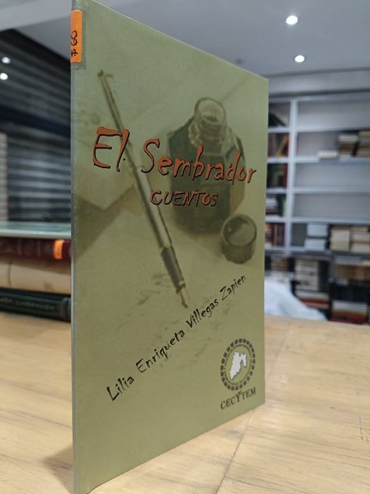 EL SEMBRADOR CUENTOS POR LILIA ENRIQUETA VILLEGAS ZAPIEN USADO NOVELA JUAREZ 515