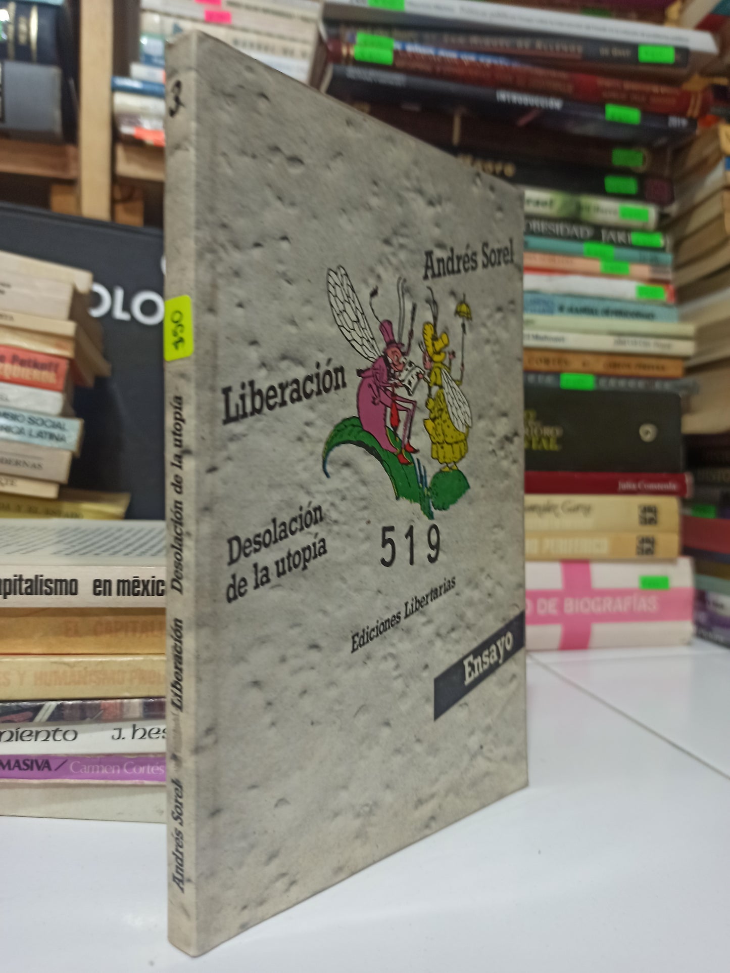 LIBERACION DESOLACION DE LA UTOPIA POR ANDRES SOREL USADO SOCIOLOGIA JUÁREZ