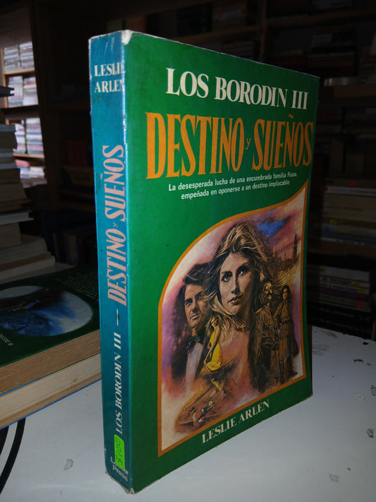 LOS BORODIN III: DESTINO Y SUEÑOS POR LESLIE ARLEN USADO NOVELA LITERARIO 207
