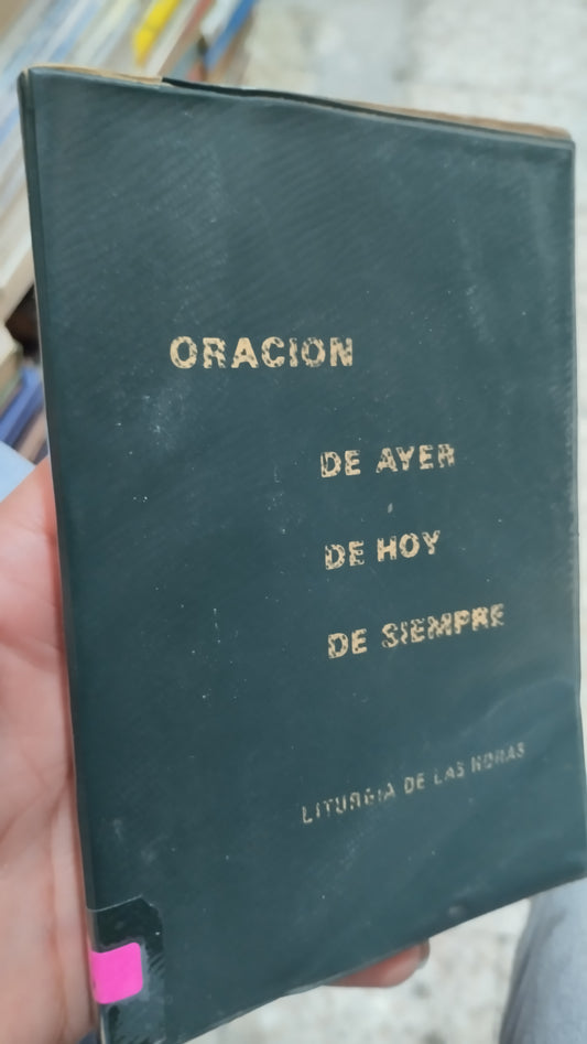 ORACION DE AYER DE HOY DE SIEMPRE LITURGIA DE LAS HORAS POR MANUEL PEREZ GIL LIBRO USADO RELIGION ALDAMA