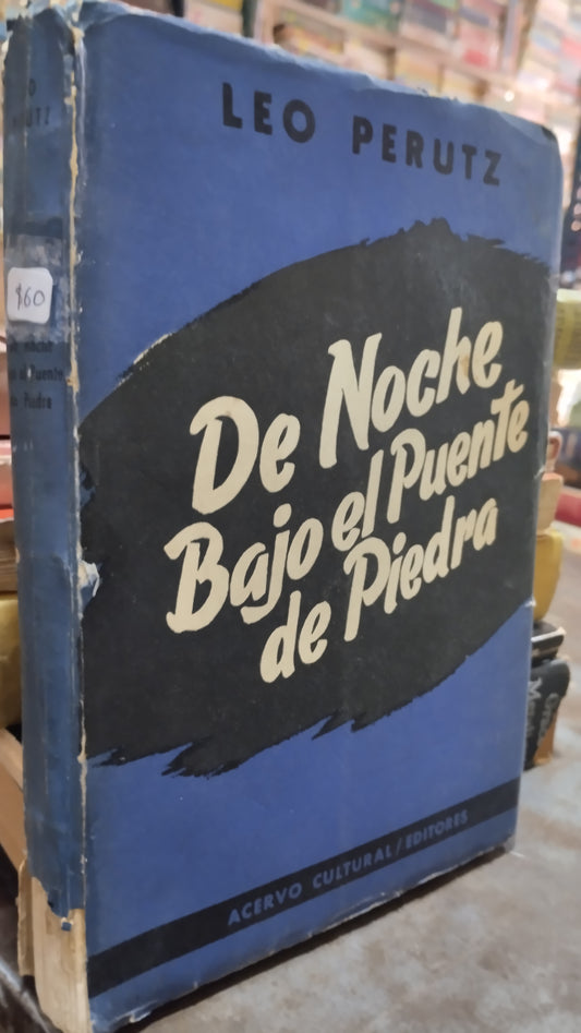 DE NOCHE BAJO EL PUENTE DE PIEDRA POR LEO PERUTZ LIBRO USADO NOVELAS ALDAMA