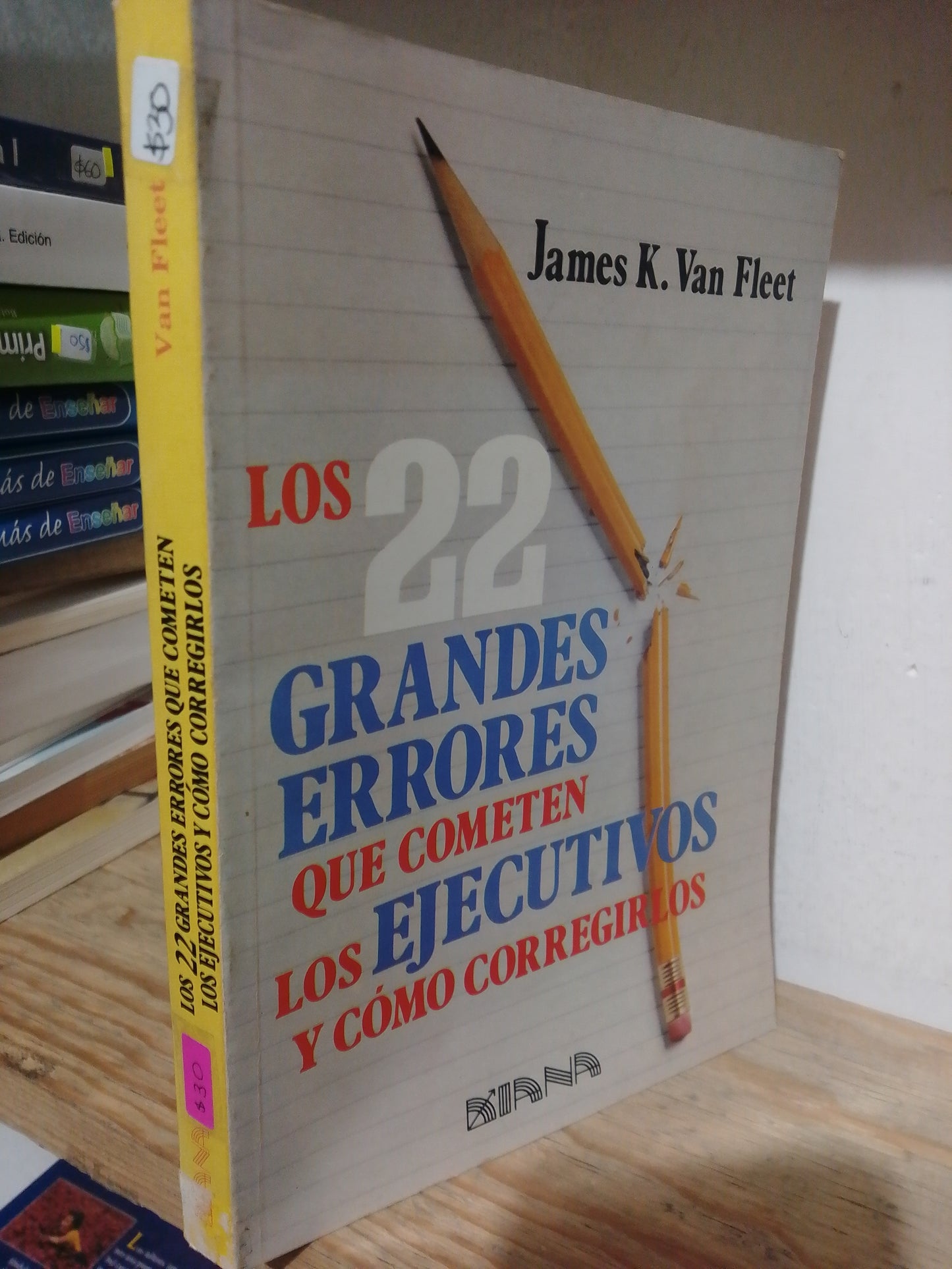 LOS 22 GRANDES ERRORES QUE COMETEN LOS EJECUTIVOS Y COMO CORREGIRLOS POR JAMES K.VAN FLEET USADO EDUCACION JUAREZ