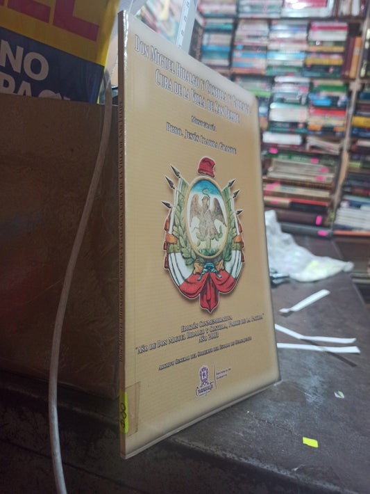 DON MIGUEL HIDALGO Y COSTILLA Y GALLAGA MONOGRAFÍA POR JESUS IBARRA GRANDE USADO HISTORIA ALDAMA
