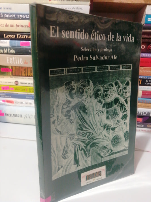 EL SENTIDO ETICO DE LA VIDA POR PEDRO SALVADOR USADO SUP.PERSONAL JUAREZ