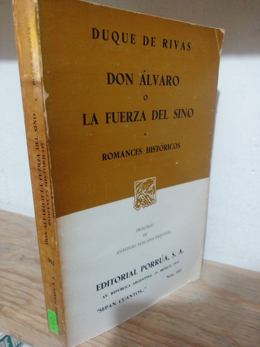 DON ALVARO O LA FUERZA DEL SINO POR DUQUE DE RIVAS USADO NOVELA JUAREZ