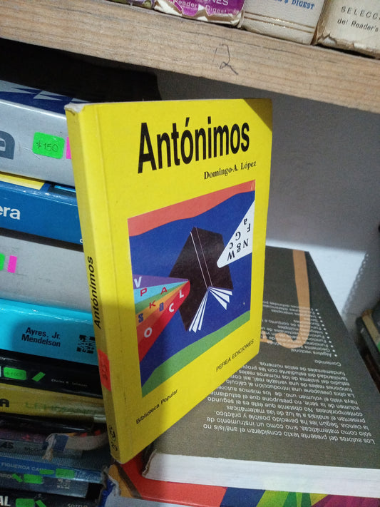 ANTONIMOS POR DOMINGO A LOPEZ USADO EDUCACION JUAREZ