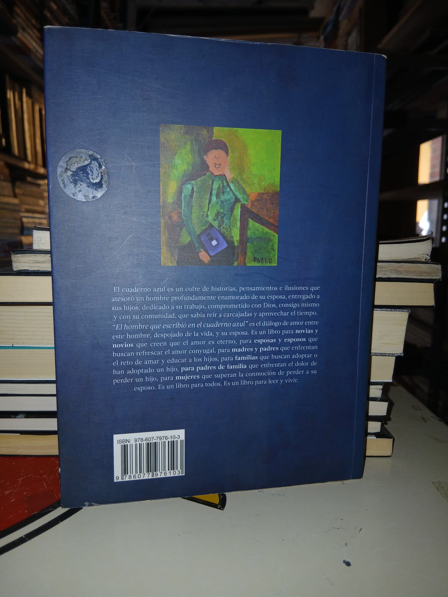EL HOMBRE QUE ESCRIBIÓ EN EL CUADERNO AZUL POR ADRIANA DE LA PAZ LÓPEZ DE MEDRANO USADO NOVELA LITERARIO 207
