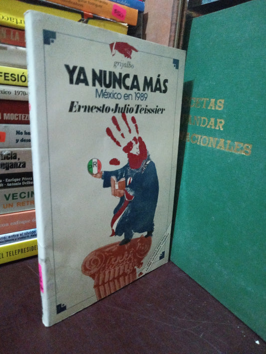 YA NUNCA MAS POR ERNESTO JULIO TEISSIER USADO POLÍTICA LITERARIO 305