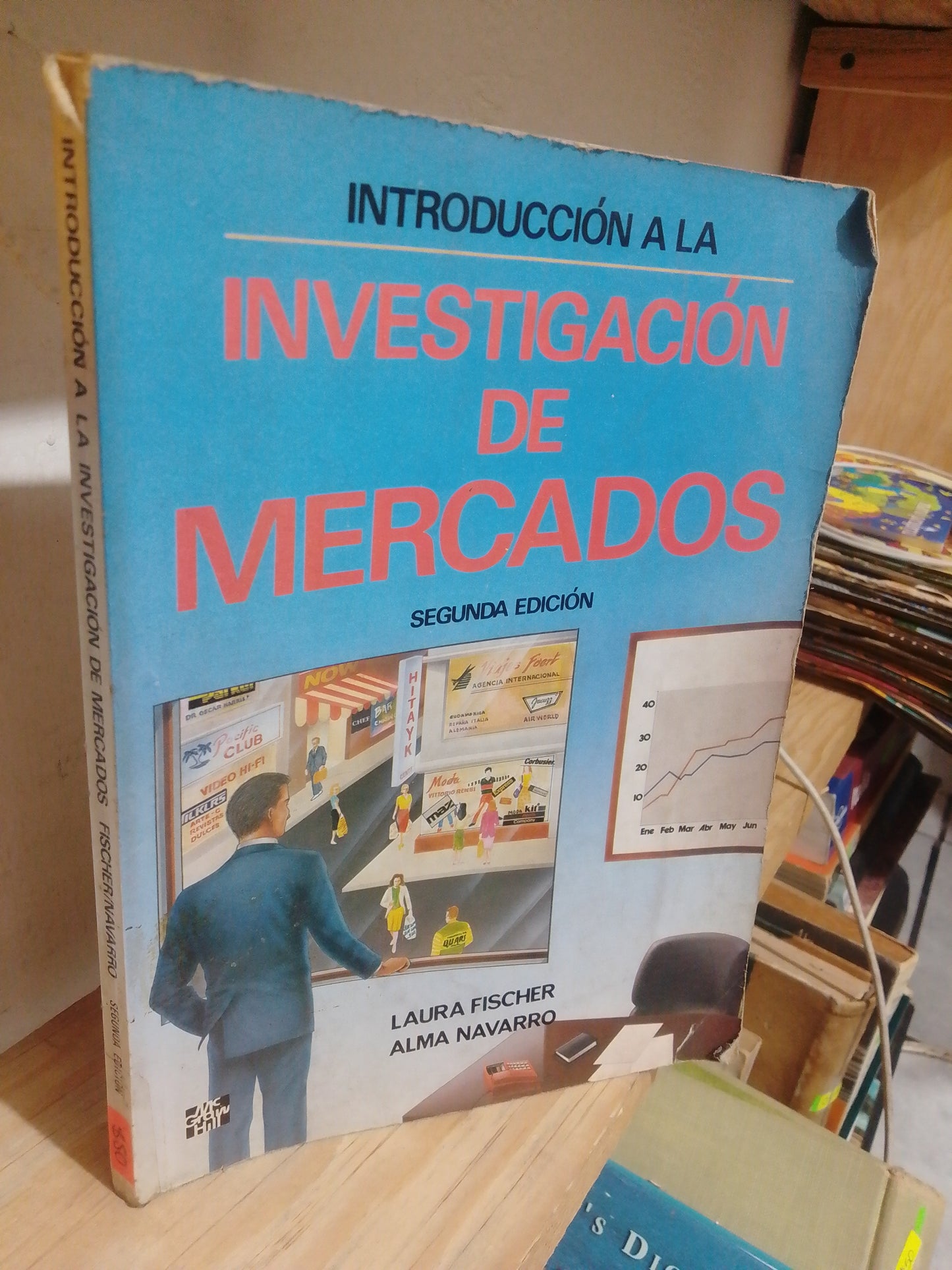 INTRODUCCION A LA INVESTIGACION DE MERCADOS POR LAURA FISCHERO Y ALMA NAVARRO USADO ADMINISTRACION JUAREZ