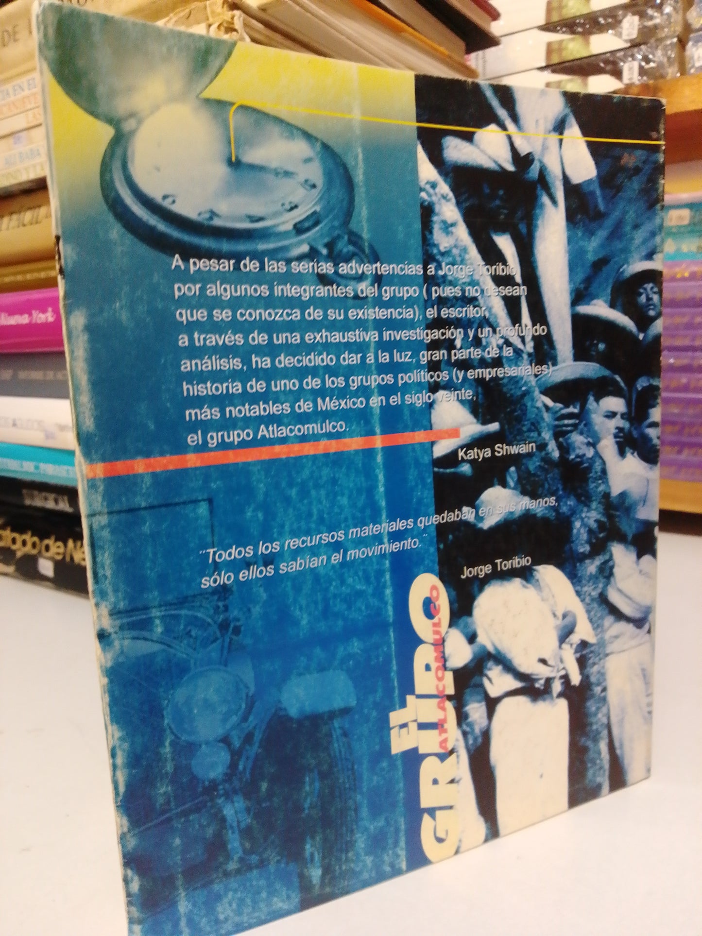 EL GRUPO ATLACOMULCO POR JORGE TORIBIO USADO HISTORIA JUAREZ