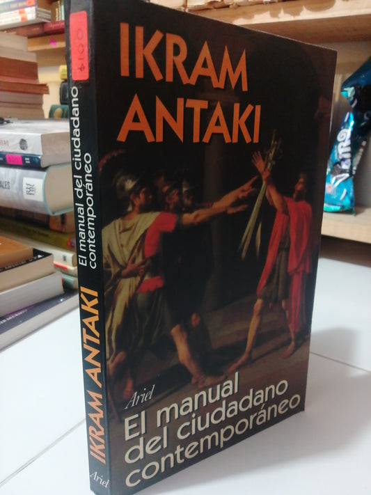 EL MANUAL DEL CIUDADANO CONTEMPORANEO POR IKRAM ANTAKI USADO SUP.PERSONAL JUAREZ