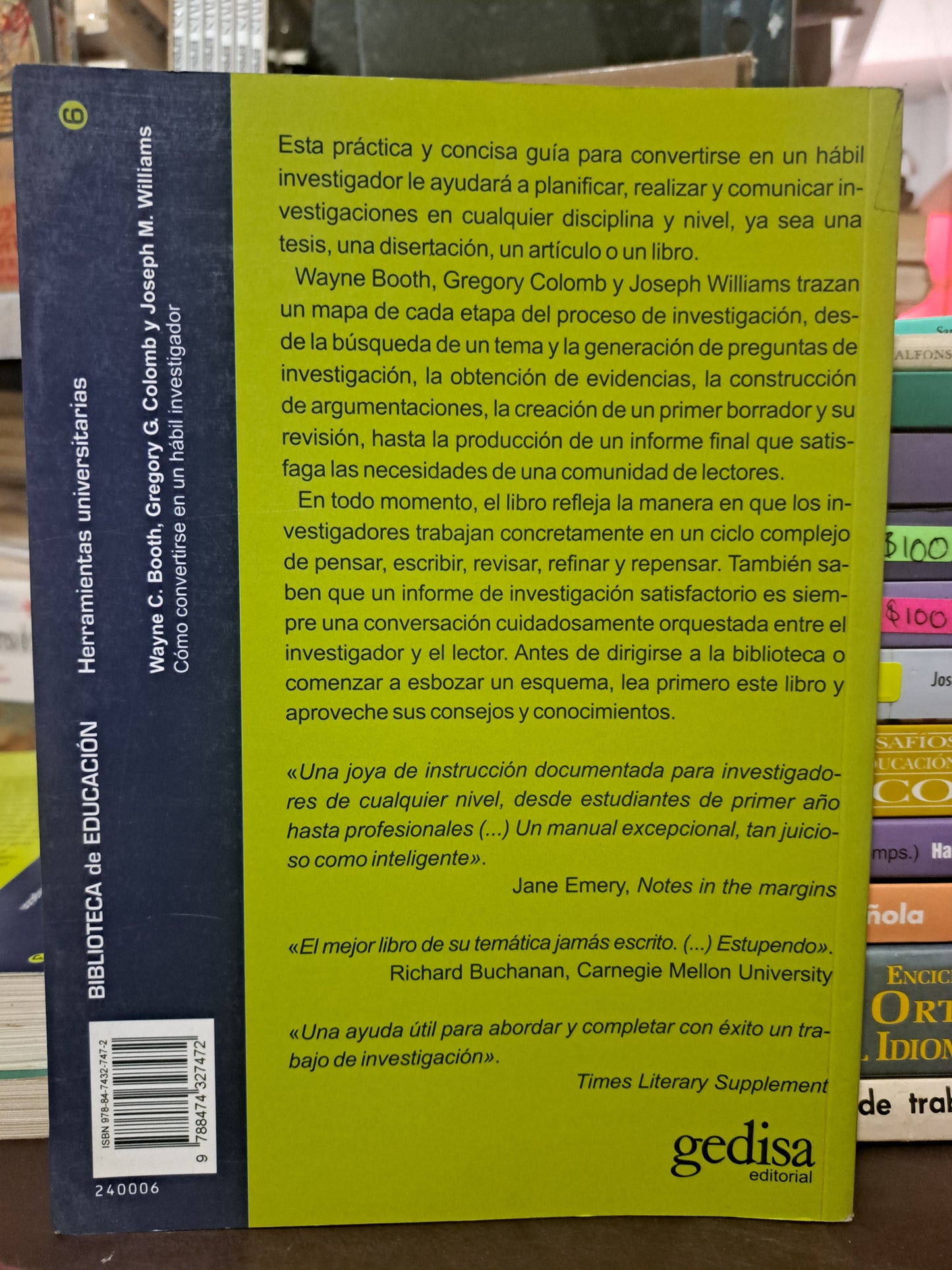 CÓMO CONVERTIRSE EN UN HÁBIL INVESTIGADOR WAYNE C. BOOTH, GREGORY G. COLOMB JOSEPH M. WILLIAMS USADO EDUCACIÓN LITERARIO 305