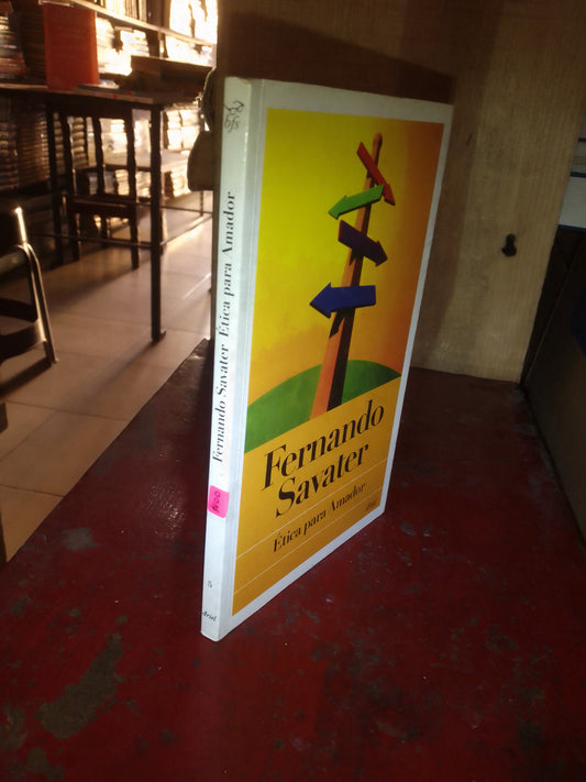 ETICA PARA AMADOR POR FERNANDO SAVATER USADO FILOSOFÍA LITERARIO 207