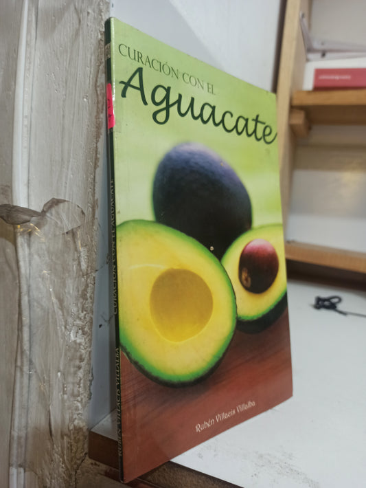 CURACION CON EL AGUACATE POR RUBEN VILLACIS VILLALBA USADO SALUD JUÁREZ