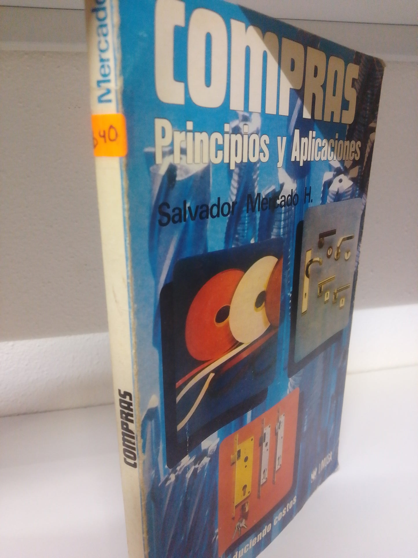 COMPRAS PRINCIPIOS Y APLICACIONES SALVADOR MERCADO H USADO ADMINISTRACION JUAREZ 515
