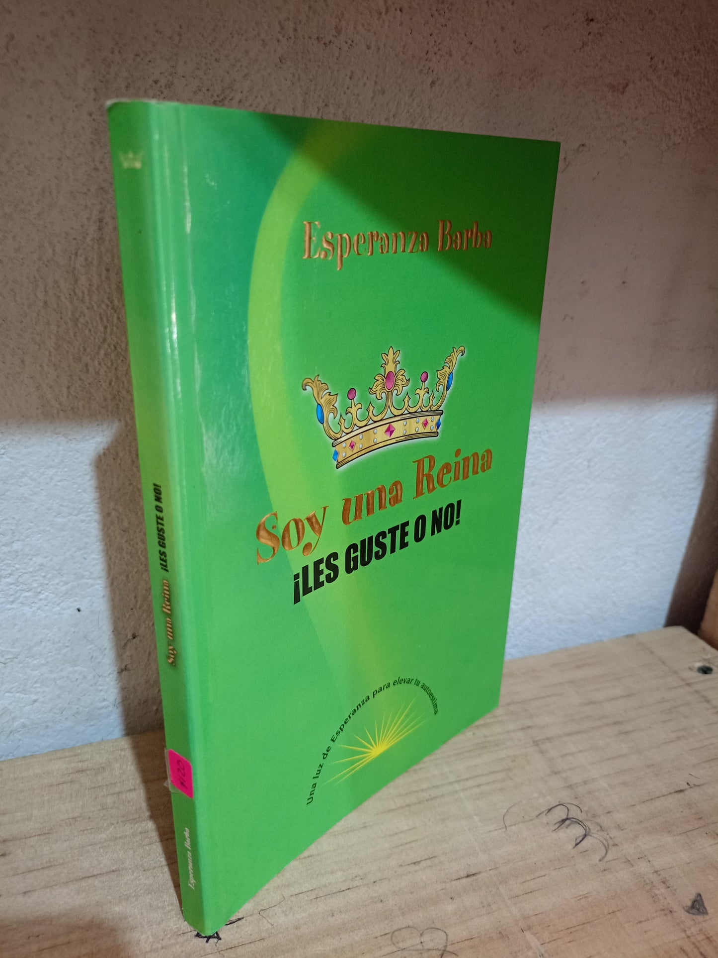 SOY UNA REINA LES GUSTE O NO POR ESPERANZA BARBA USADO SUPERACIÓN PERSONAL LITERARIO 305