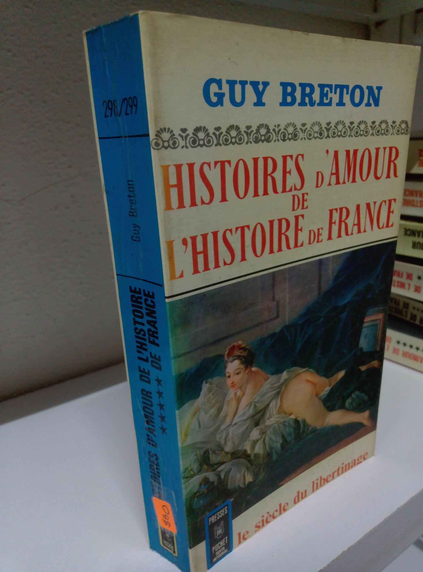 HISTORIES D AMUR DE L HISTOIRE DE FRANCE LE SIECLE DU LIBERTINAGE GUY BRENTON USADO IDIOMAS JUAREZ 515