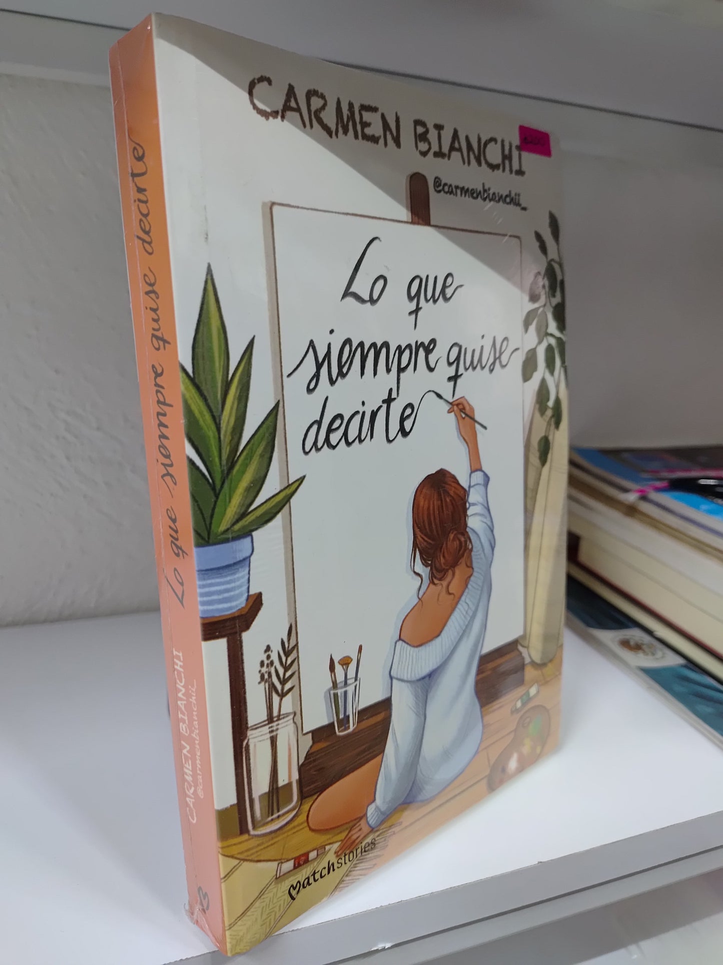 LO QUE SIEMPRE QUISE DECIRTE POR CARMEN BIANCHI NUEVOS JUAREZ 515