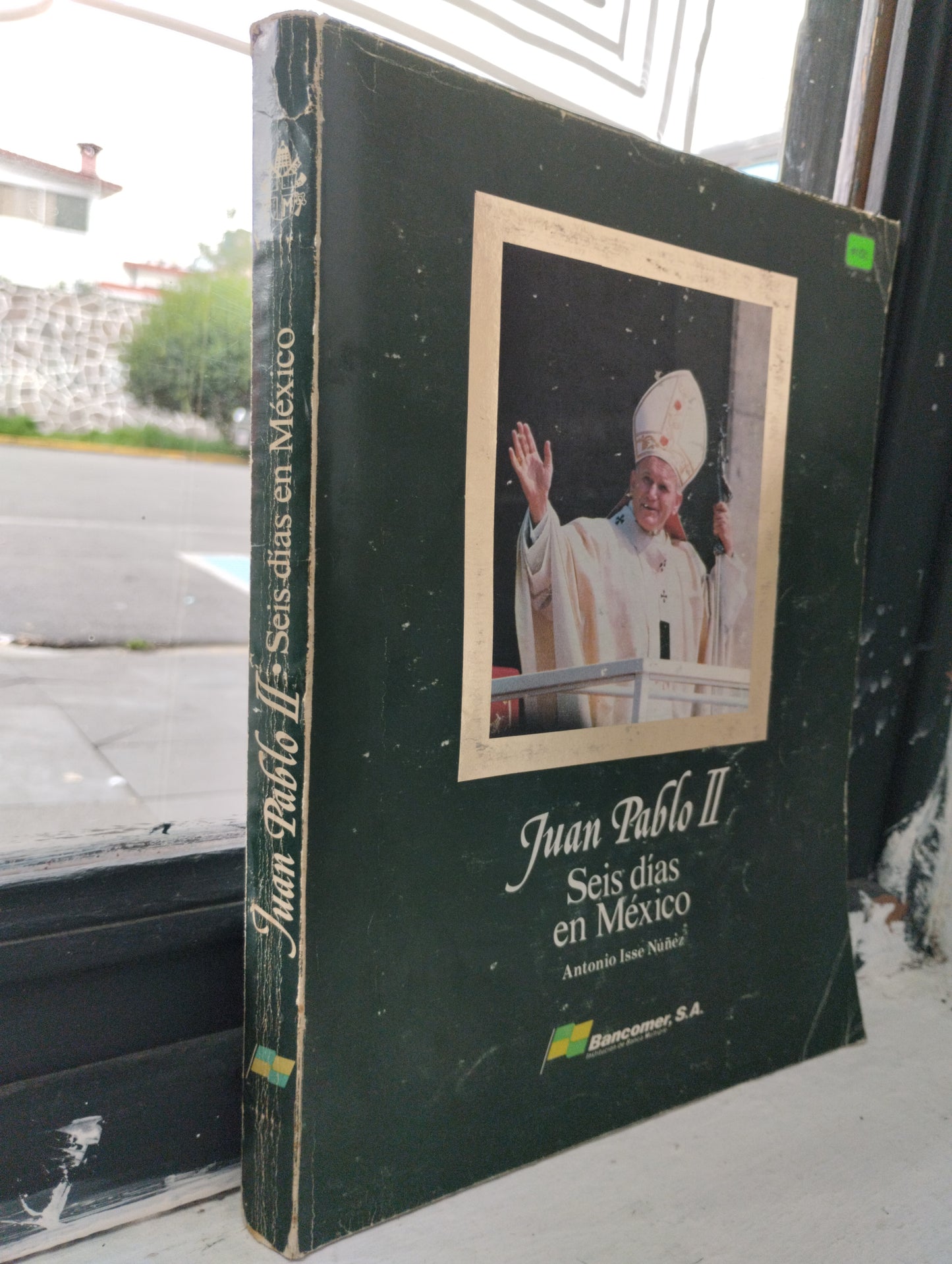 JUAN PABLO II SEIS DIAS EN MEXICO, ANTONIO ISSE NUÑEZ, USADO, RELIGION, JUREZ 515